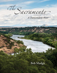 The Sacramento: A Transcendent River