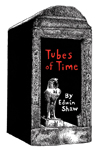 Tubes of Time